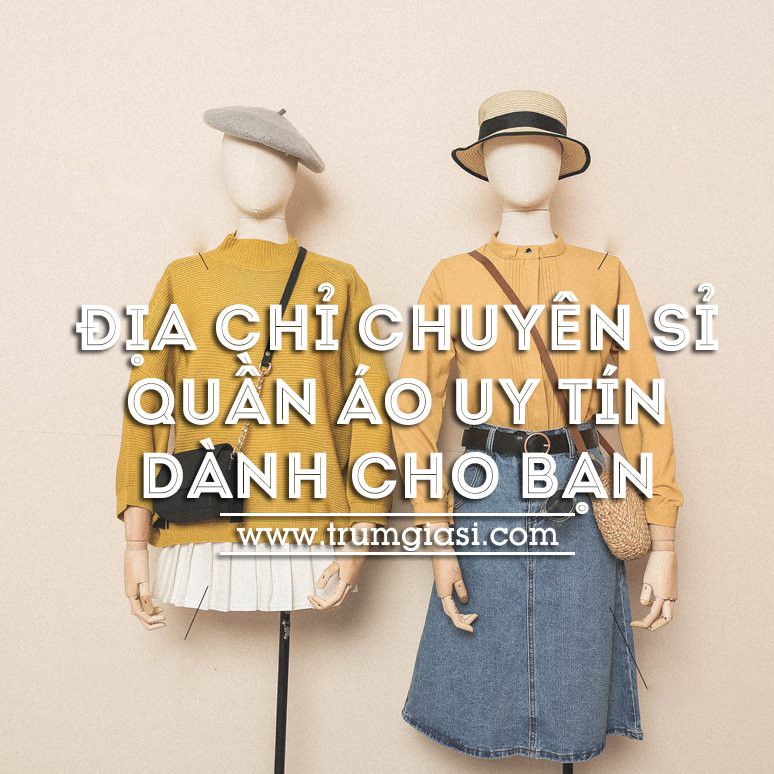 địa điểm Sỉ Quần áo Giá Rẻ Hcm